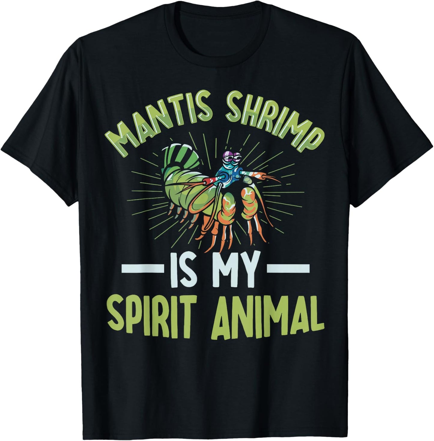 Rainbow Peacock Mantis Shrimp Design for a Mantis Shrimp fan T-Shirt - T-Shirt | Black