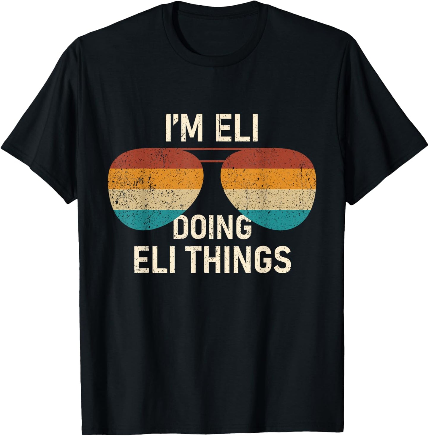 I'm Eli Doing Eli Things Retro Sunglass Personalized T-Shirt - T-Shirt | Black