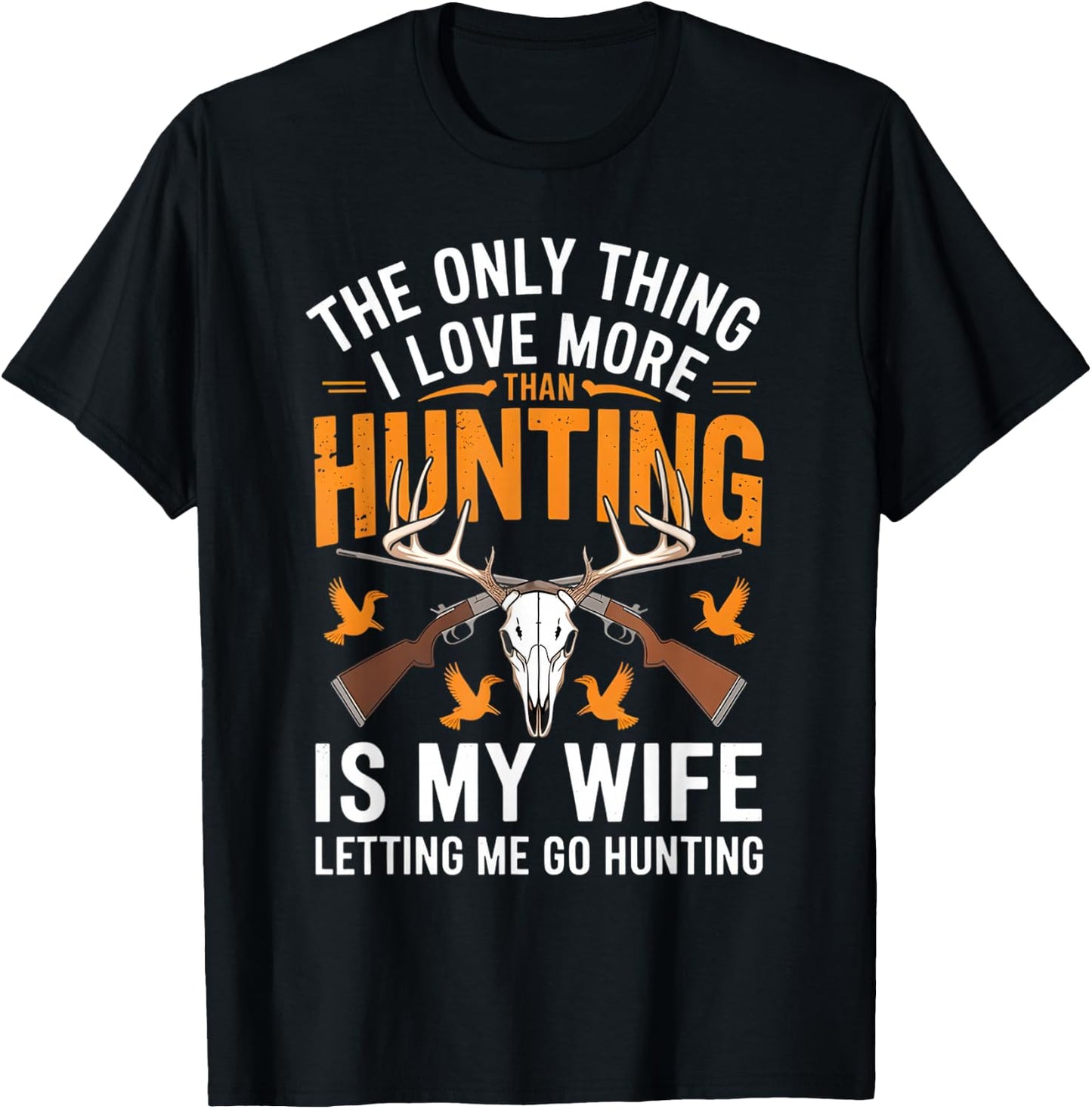 The Only Thing I Love More Than Hunting Vintage Retro T-Shirt - T-Shirt | Black