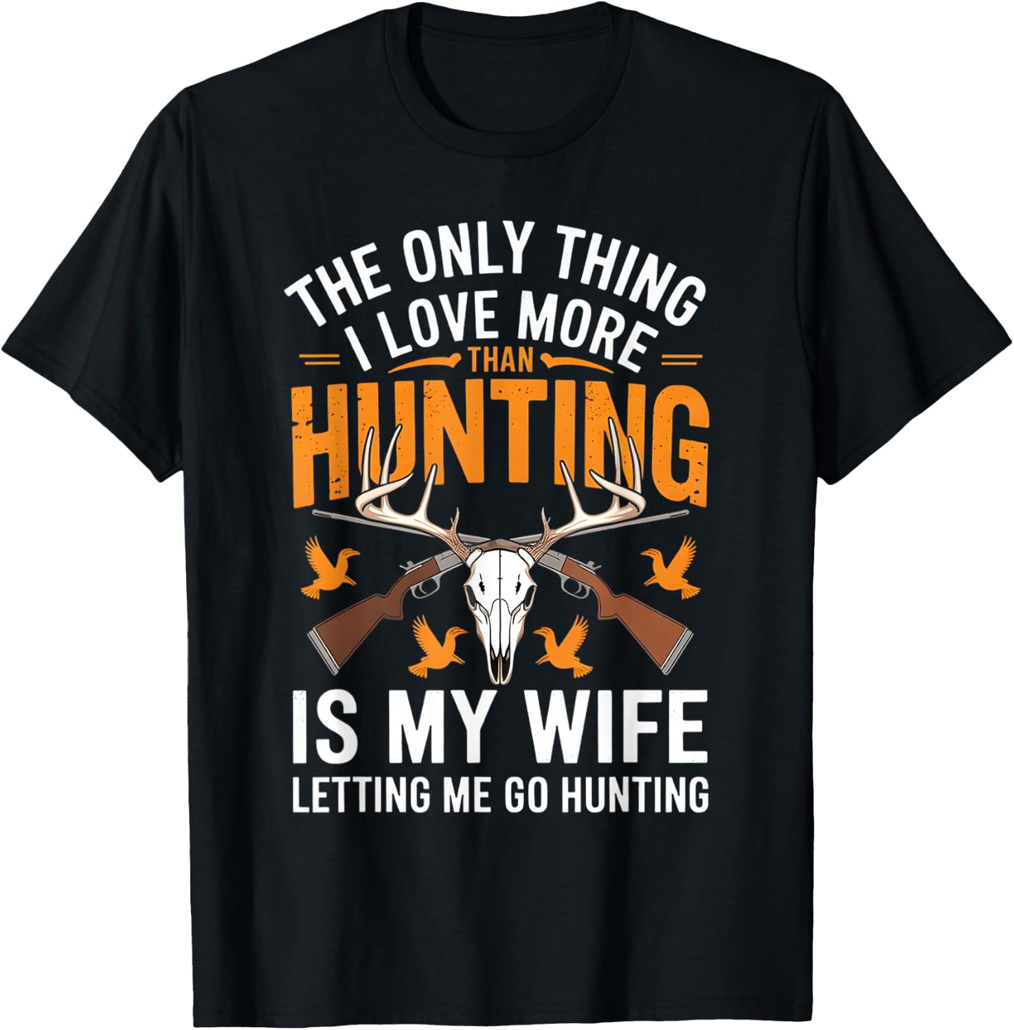 The Only Thing I Love More Than Hunting Vintage Retro T-Shirt - T-Shirt | Black