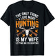 The Only Thing I Love More Than Hunting Vintage Retro T-Shirt - T-Shirt | Black