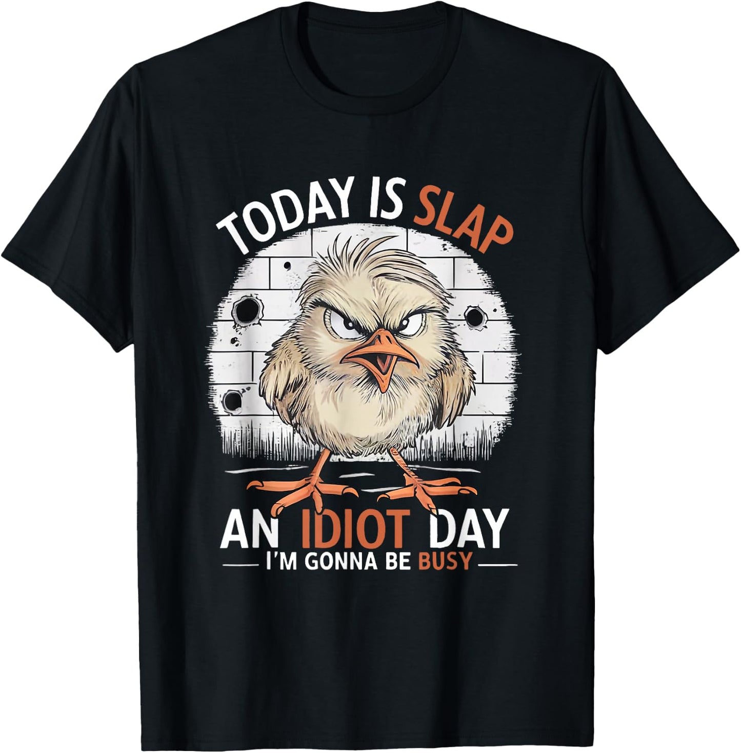 Today Is Slap An Idiot Day Funny funny quote Humorous T-Shirt - T-Shirt | Black