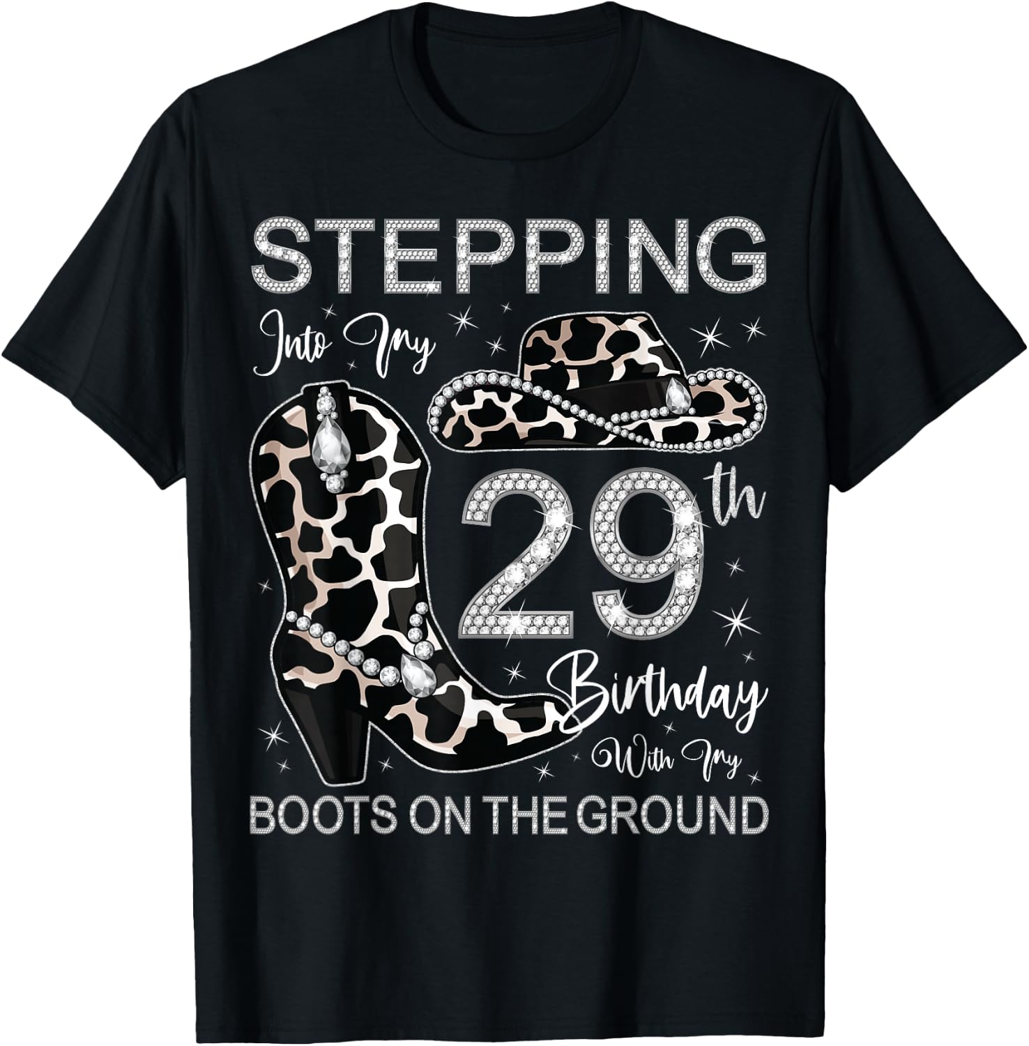 Stepping Into My 29th Birthday With My Boots On The Ground T-Shirt - T-Shirt | Black