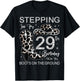 Stepping Into My 29th Birthday With My Boots On The Ground T-Shirt - T-Shirt | Black