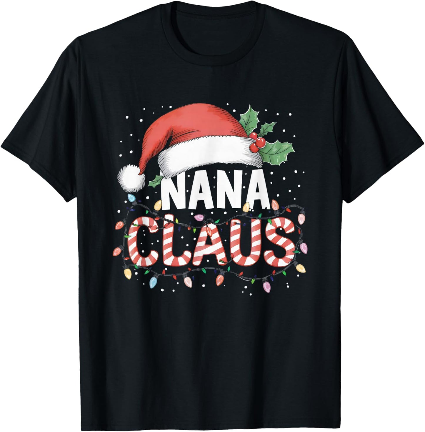 Nana Claus Santa Christmas Matching Grandmother Family Funny T-Shirt - T-Shirt | Black