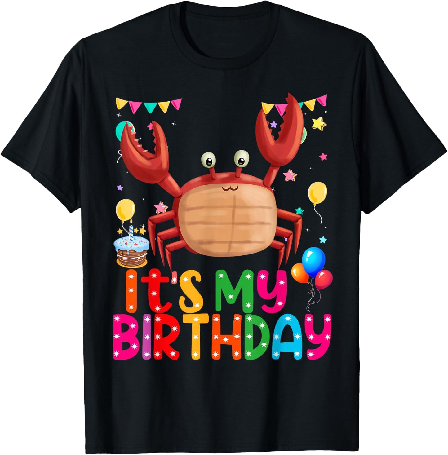 Happy Crab Birthday Its My Birthday Crab T-Shirt - T-Shirt | Black