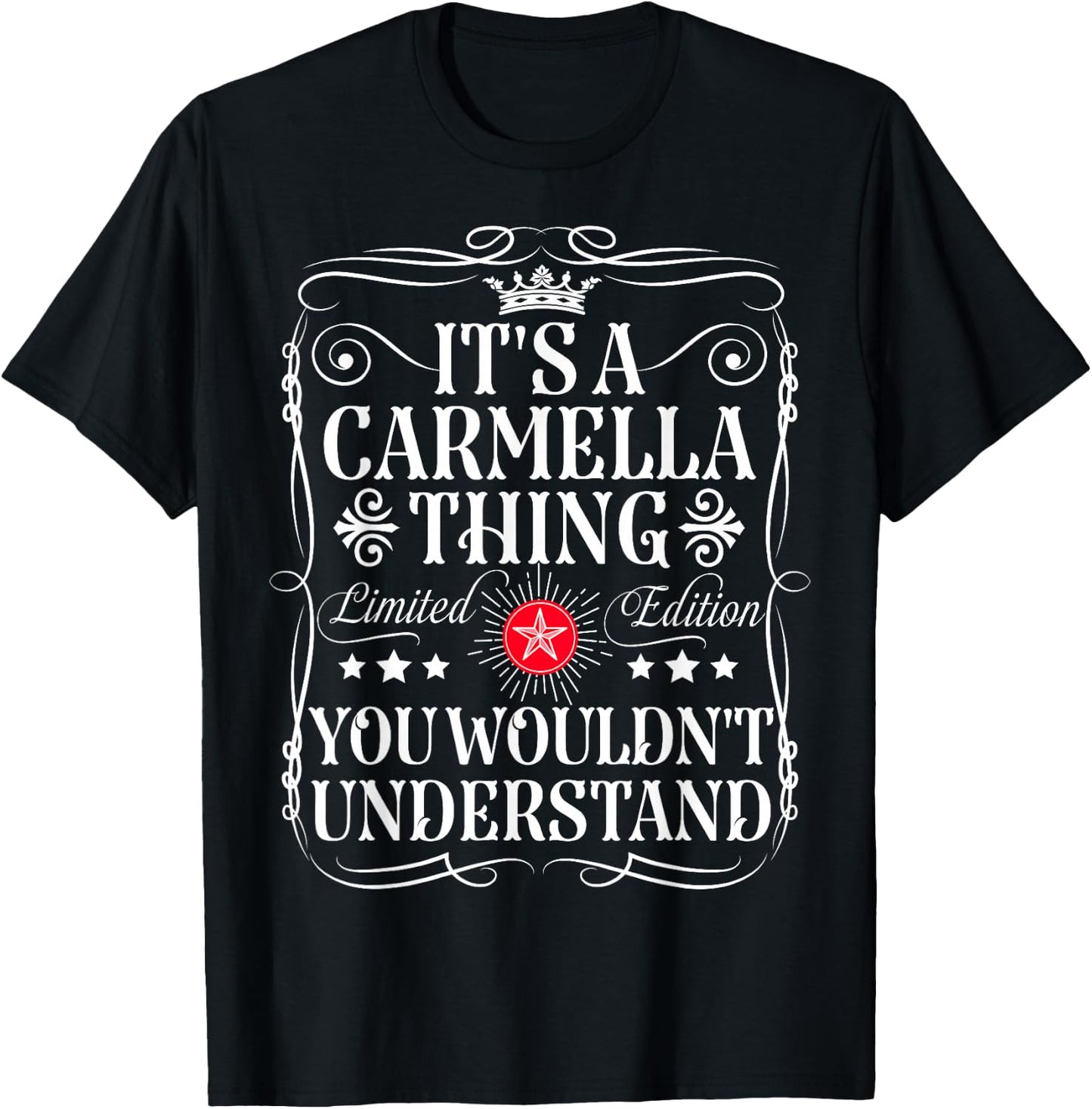 Carmella Name Its A Carmella Thing You Wouldn't Understand T-Shirt - T-Shirt | Black