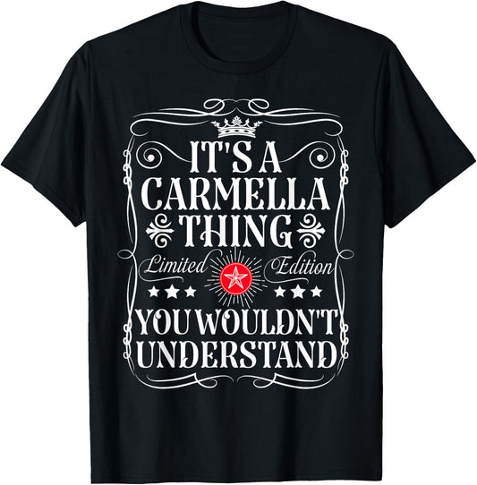 Carmella Name Its A Carmella Thing You Wouldn't Understand T-Shirt - T-Shirt | Black