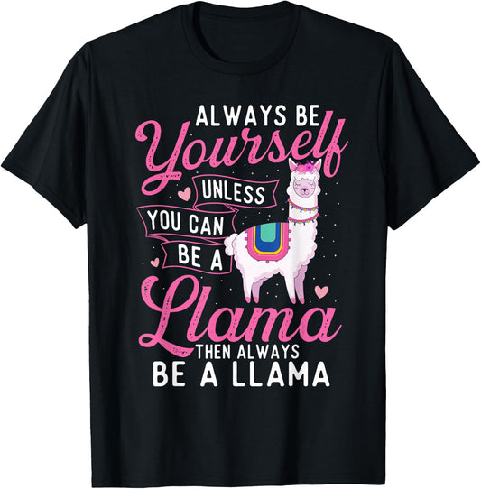 Always Be Yourself Unless You Can Be A Llama - Zookeeper T-Shirt - T-Shirt | Black