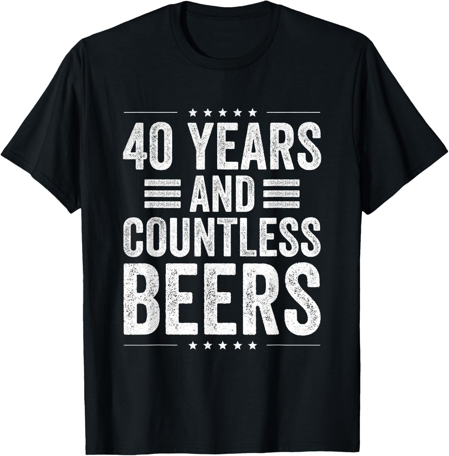 Birthday Husband Coworker 40 Years and Countless Beers T-Shirt - T-Shirt | Black