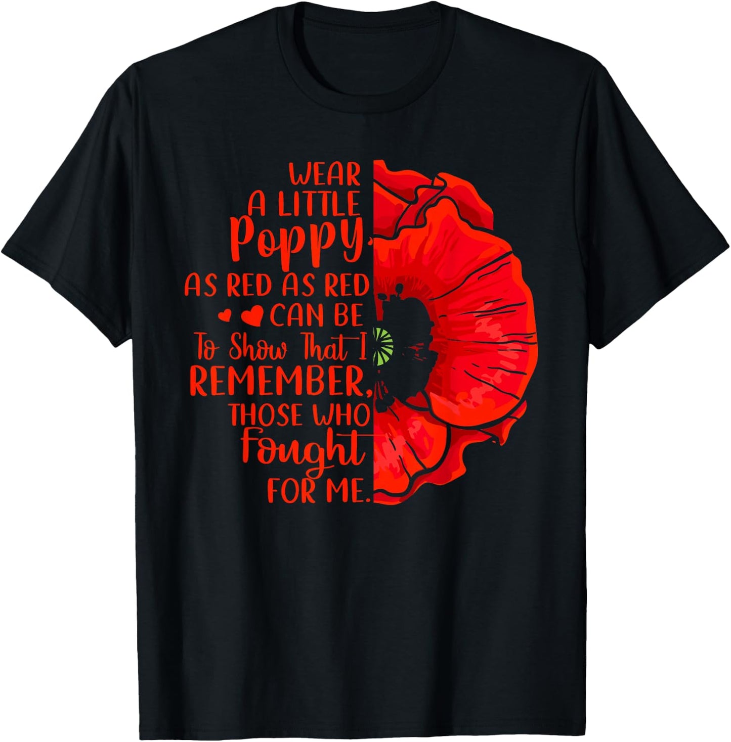 Veterans, Red Poppy, I Wear A Little Poppy Shirt And Gifts T-Shirt - T-Shirt | Black