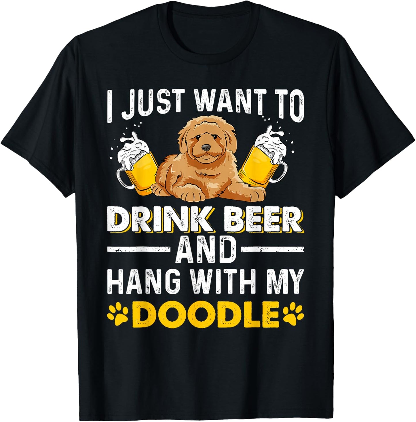 Drink Beer Hang With My Doodle Goldendoodle Lover T-Shirt - T-Shirt | Black