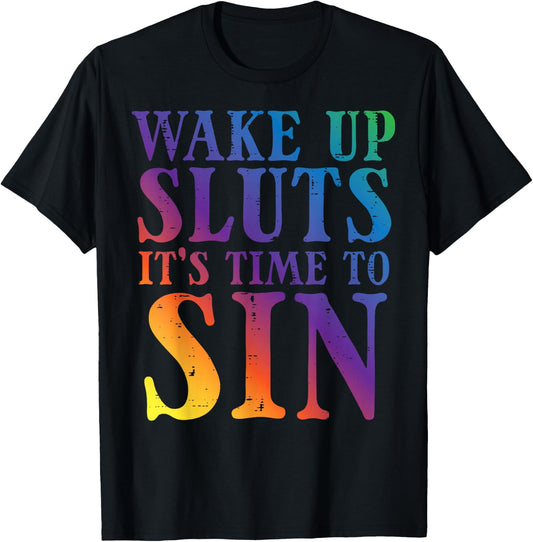 Gay Pride Wake Up Time to Sin Funny Rainbow LGBTQ Men Women T-Shirt - T-Shirt | Black
