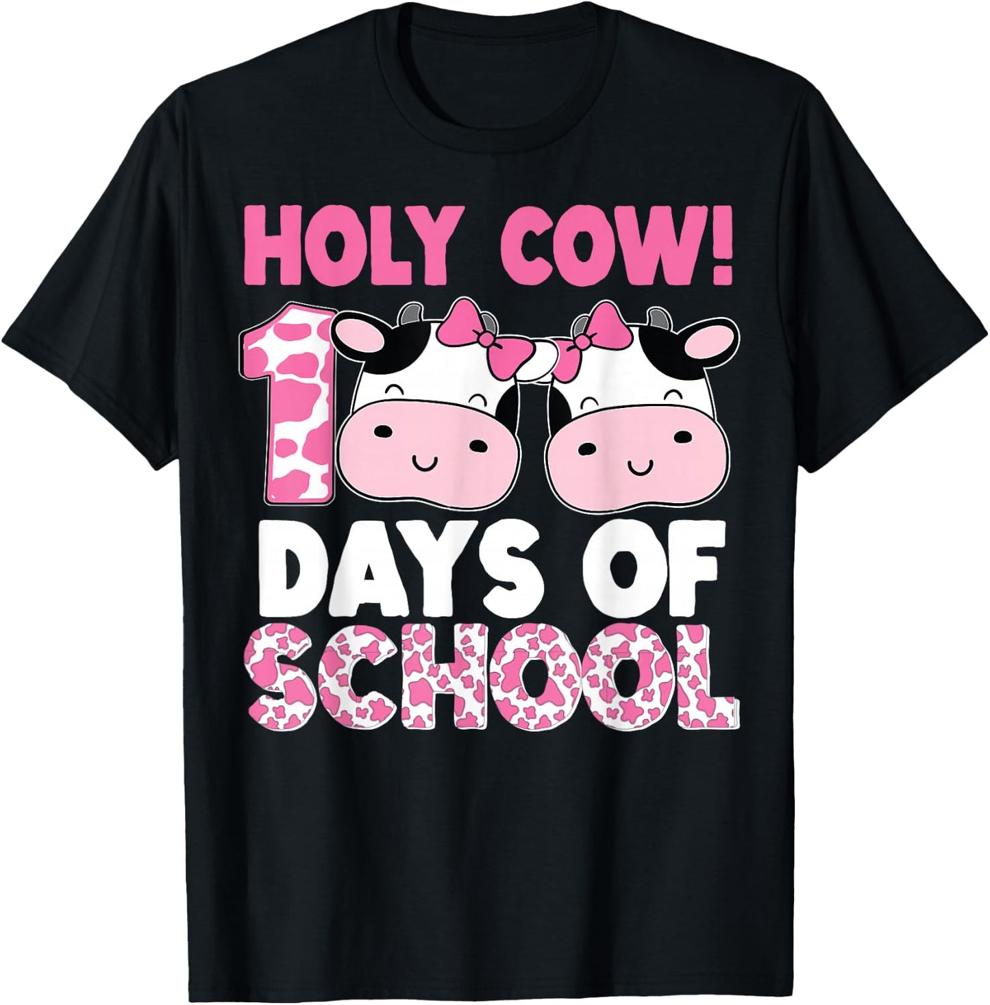 Holy Cow 100 Days Of School Teachers Students Girls T-Shirt - T-Shirt | Black