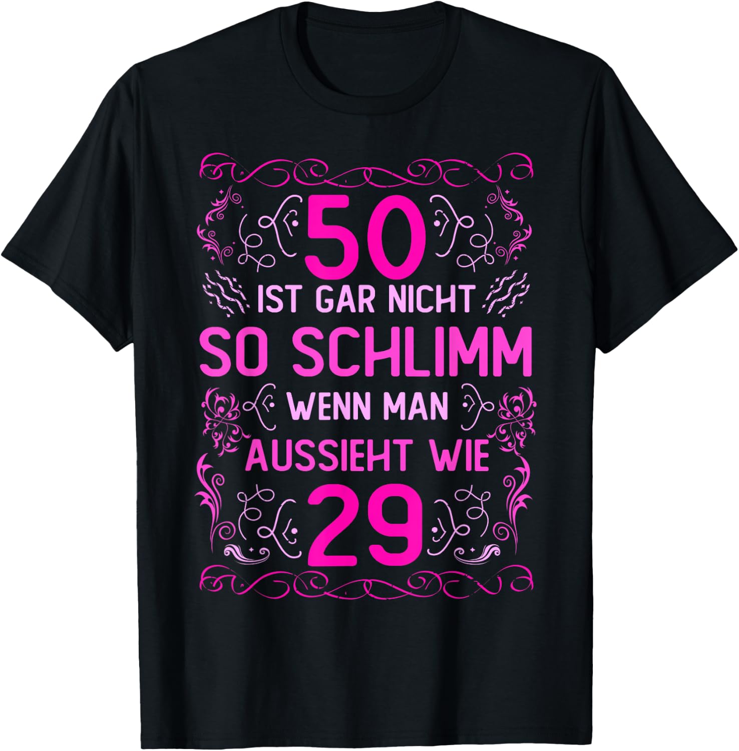 50th Birthday Women 50 Ist Gar Nicht So Schlimm , black, s T-Shirt - T-Shirt | Black