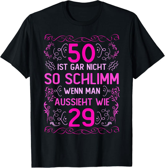 50th Birthday Women 50 Ist Gar Nicht So Schlimm , black, s T-Shirt - T-Shirt | Black