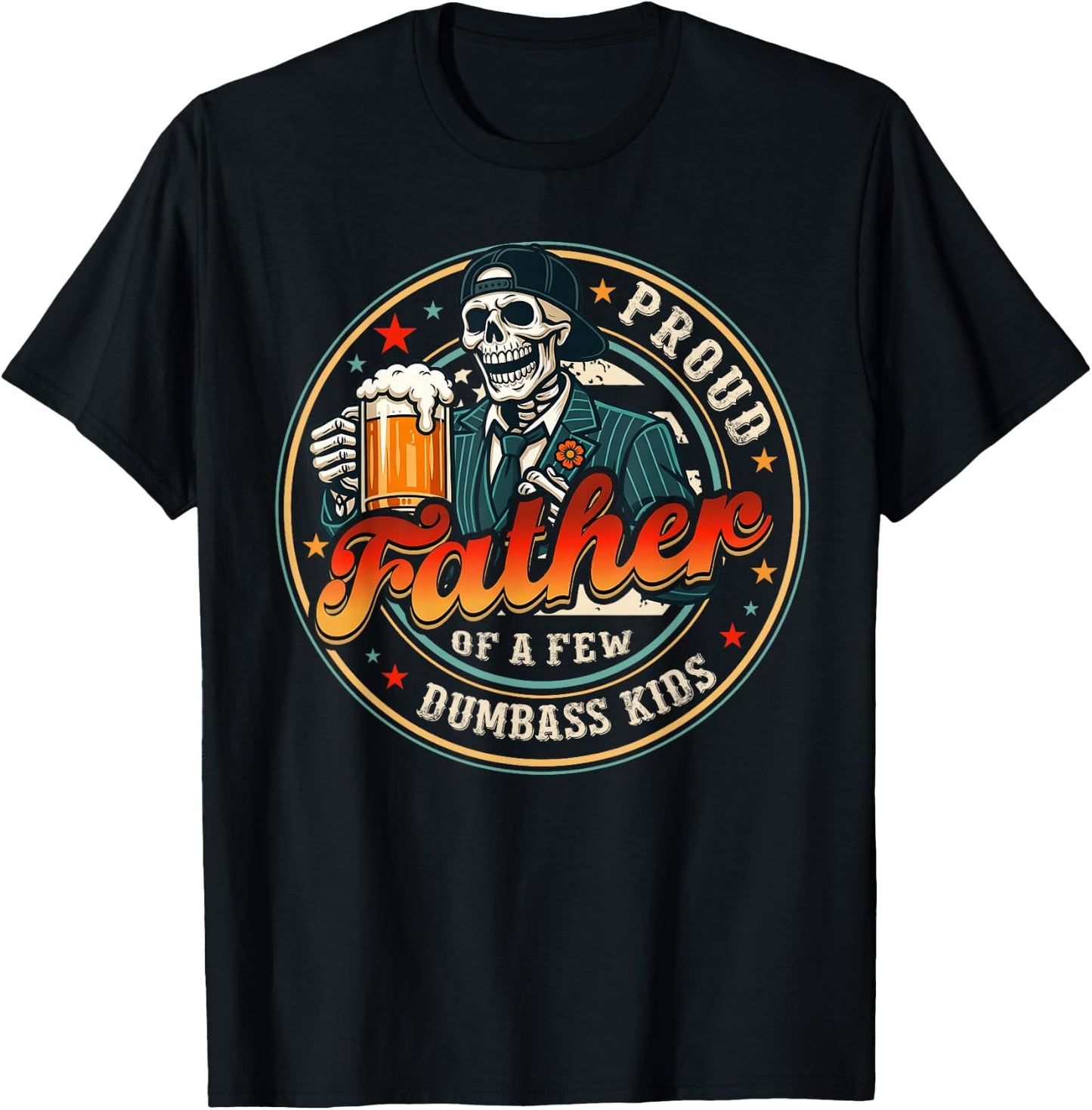 Proud Father of A Few Kids Skeleton Funny Dad Men T-Shirt - T-Shirt | Black