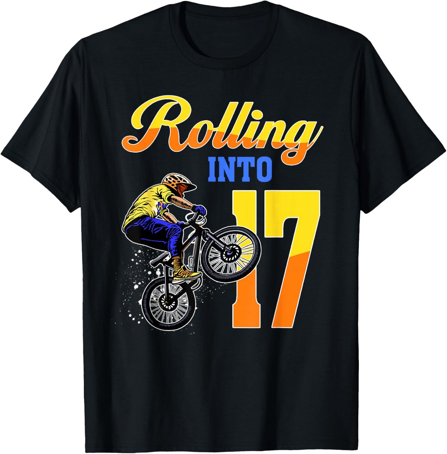 I'm 17 Rolling Into 17 Bmx Bike 17th Birthday Boy Party T-Shirt - T-Shirt | Black