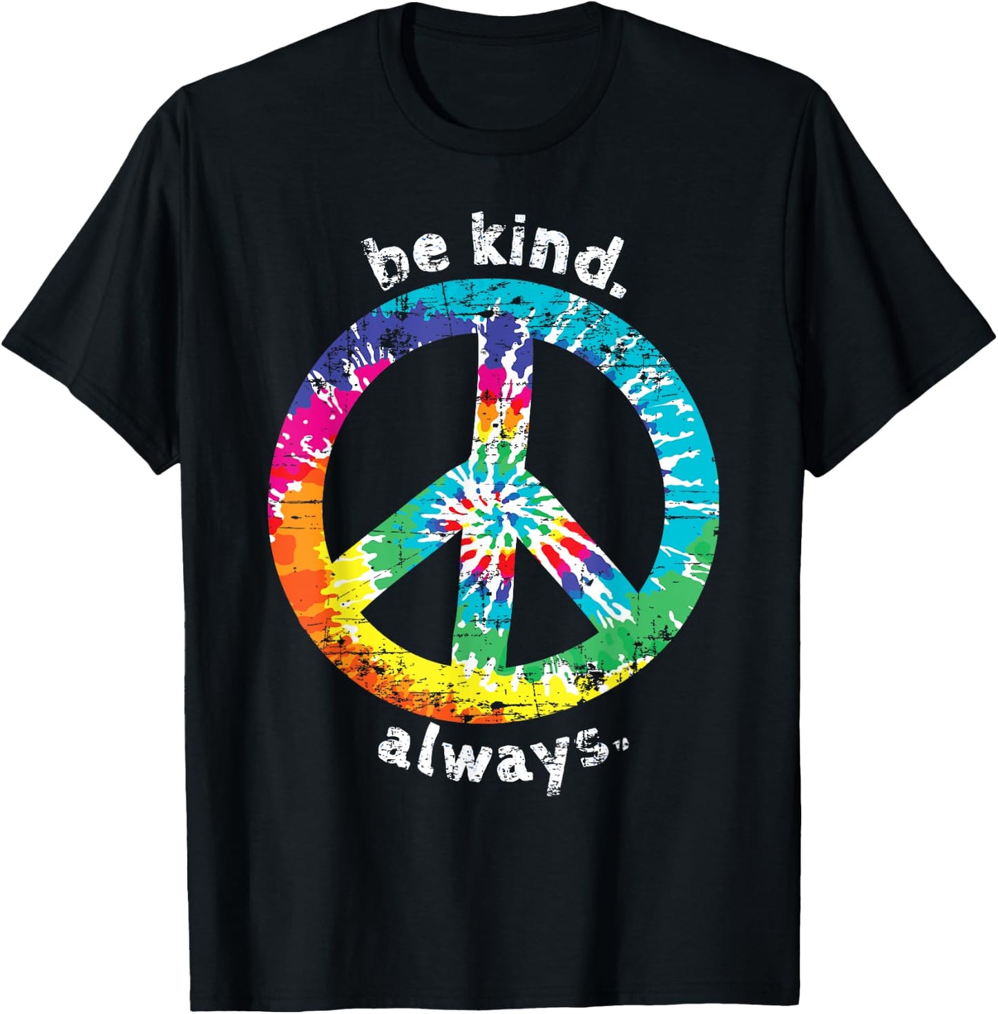 Be Kind. Always. Tie Dye Peace Sign Hippie Style T Shirt T-Shirt - T-Shirt | Black