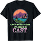 Vintage Fishing Shirt I Can't Work Today My Arm Is In A Cast T-Shirt - T-Shirt | Black