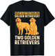 What Is Better Than One Golden Retriever? Two Retrievers T-Shirt - T-Shirt | Black