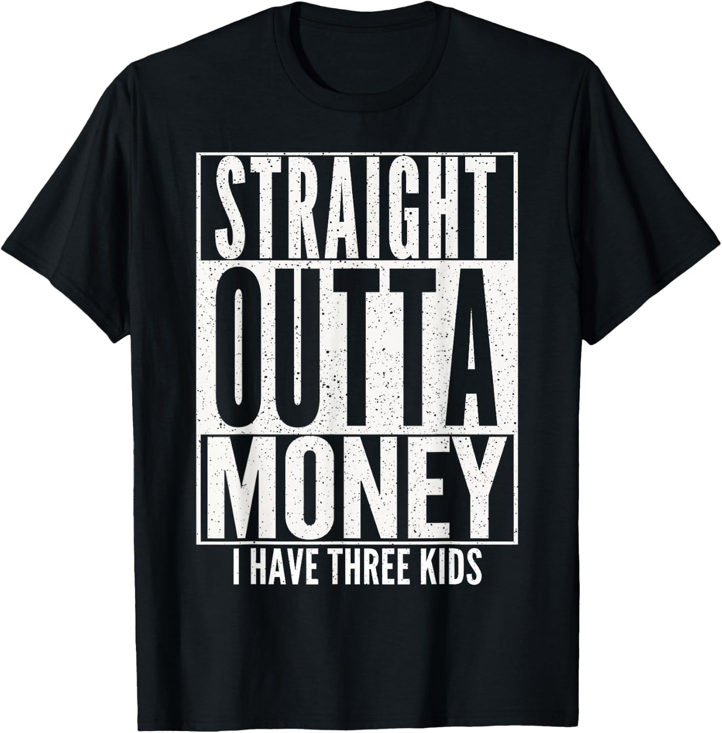 Funny Straight Outta Money Father's Day Gift Dad T-Shirt - T-Shirt | Black