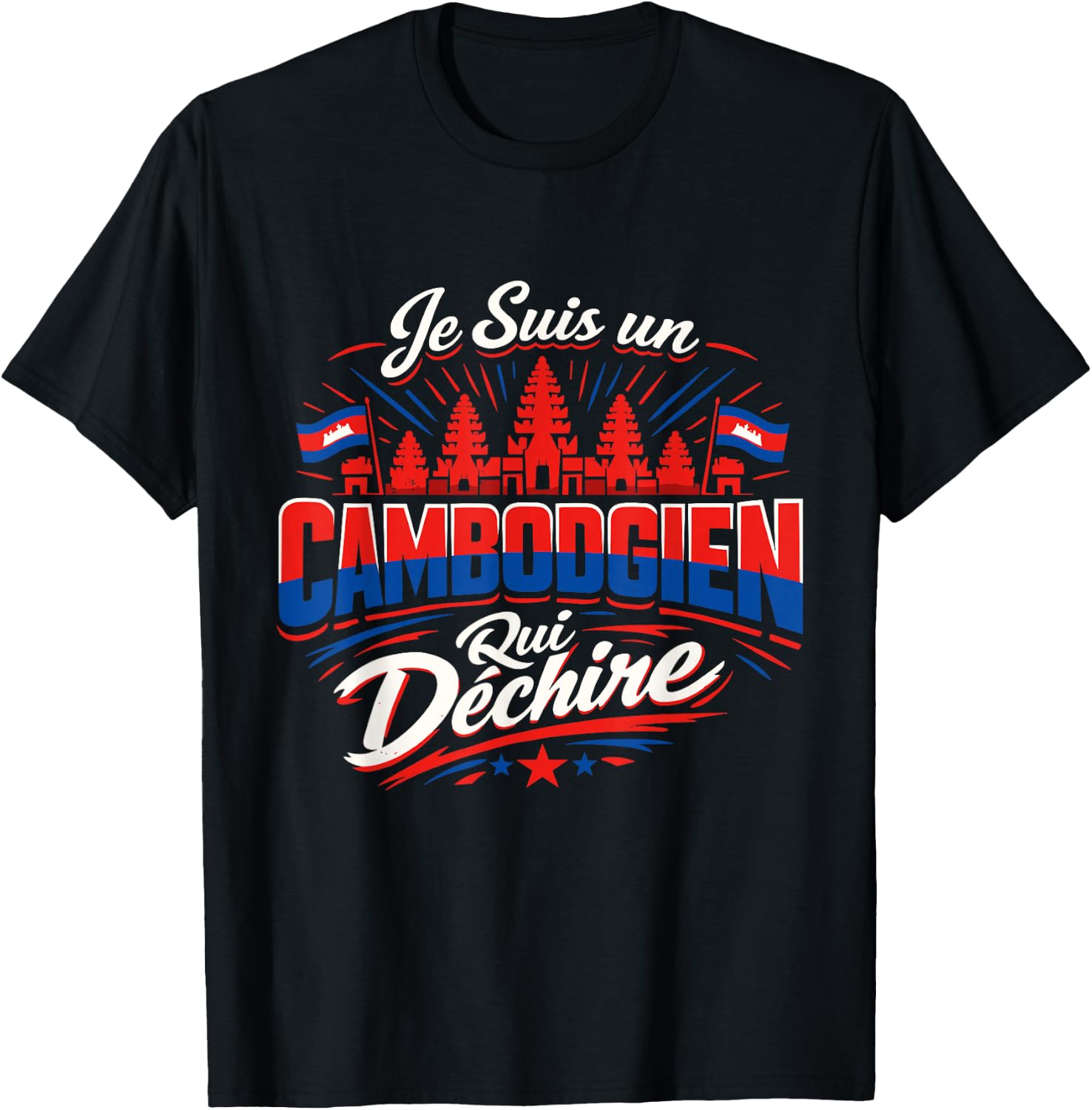 Je suis Un Cambodgien Qui Déchire Humour Cambodge T-Shirt - T-Shirt | Black