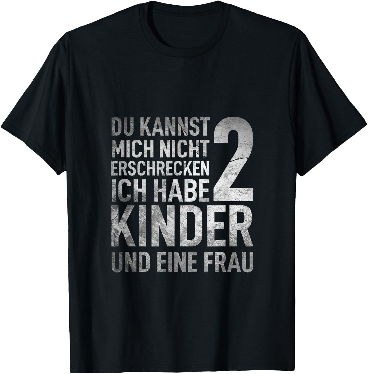 Du Kannst Mich Nicht Erschrecken Ich Habe 2 Kinder Vatertag T-Shirt - T-Shirt | Black