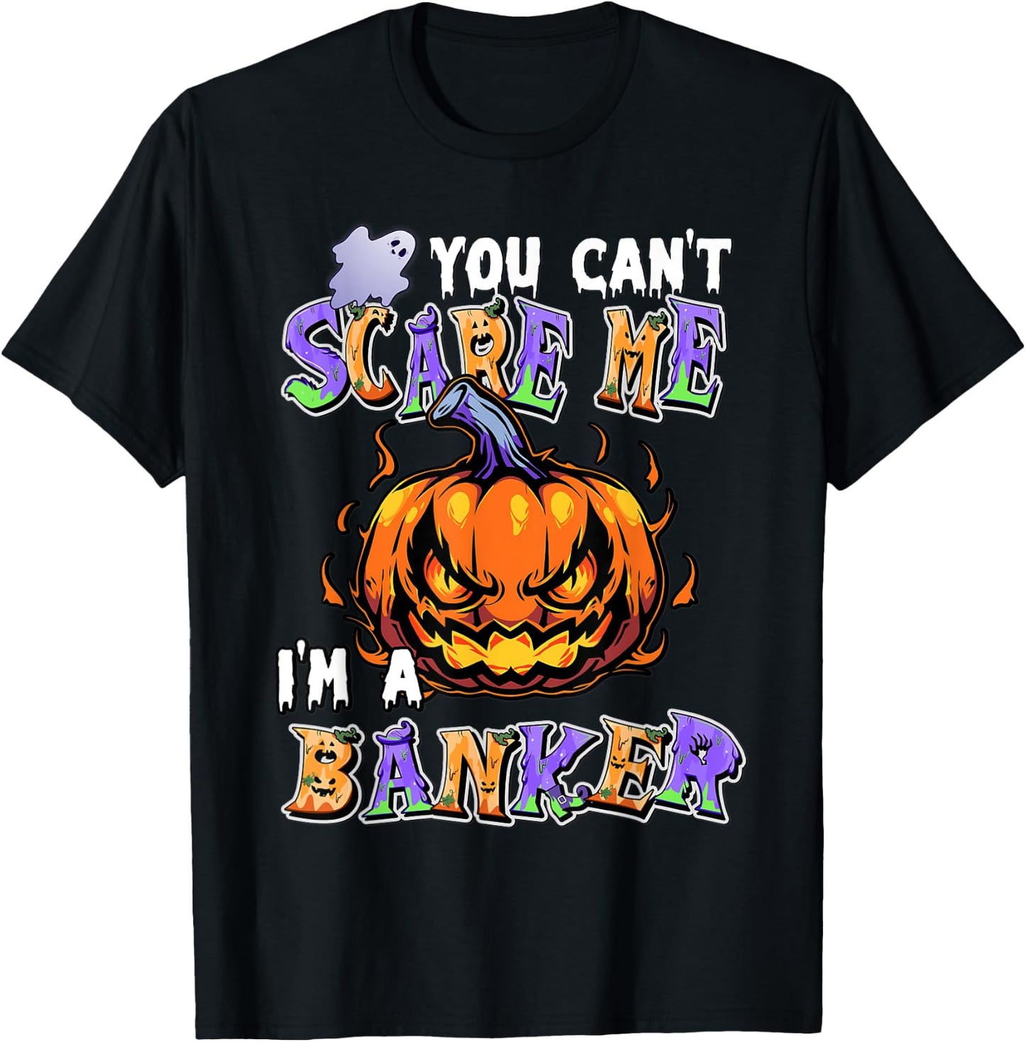 You Can't Scare Me I'm a Banker T-Shirt - T-Shirt | Black