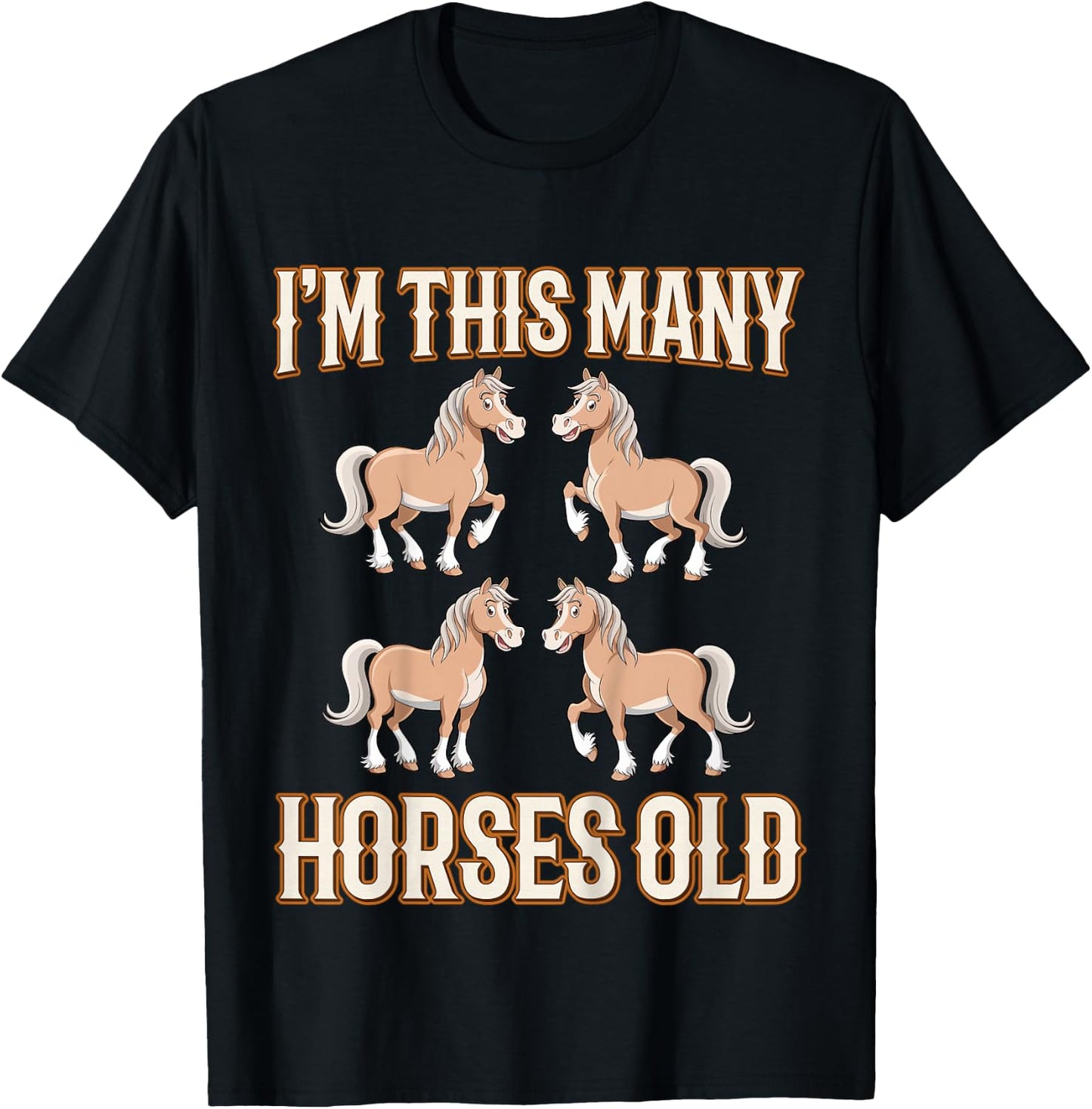 I'm This Many Horses Old Four Years Old Kids 4th Birthday T-Shirt - T-Shirt | Black