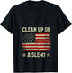 Clean Up On Aisle 47 Impeach 47 Anti Trump President 8647 V-Neck T-Shirt - T-Shirt | Black