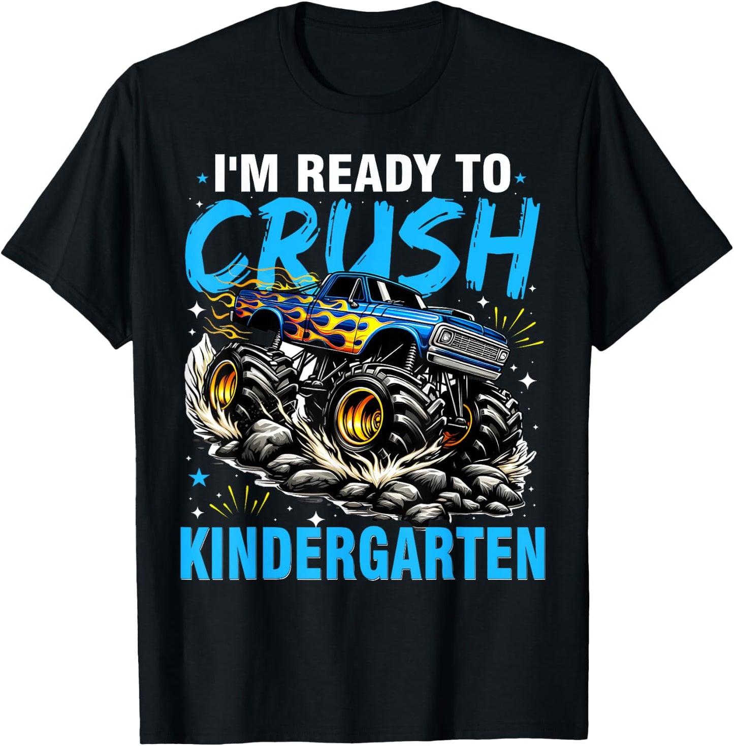 I'm Ready To Crush Kindergarten Monster Truck T-Shirt - T-Shirt | Black