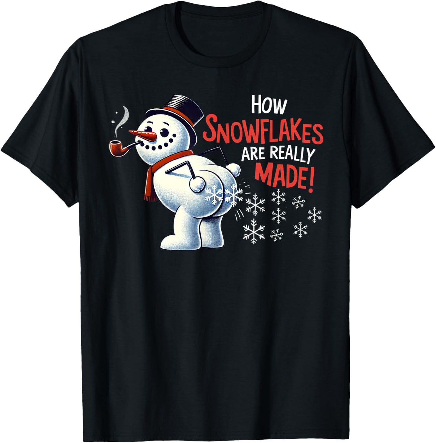 How Snowflakes Are Really Made Christmas Funny Snowman T-Shirt - T-Shirt | Black