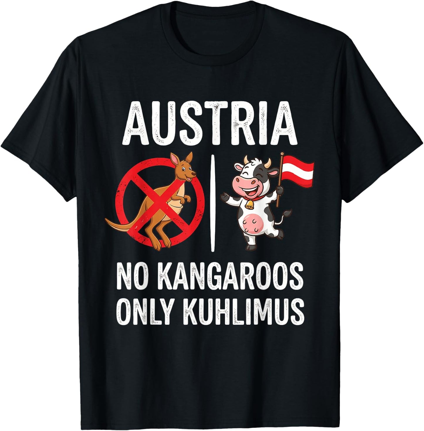 Österreich Austria No Kangaroos Only Kuhlimus T-Shirt - T-Shirt | Black