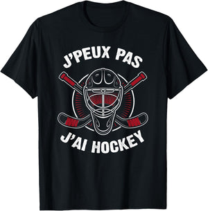 J'Peux Pas J'ai Hockey Humour Funny Gift Ice Hockey , Black T-Shirt - T-Shirt | Black