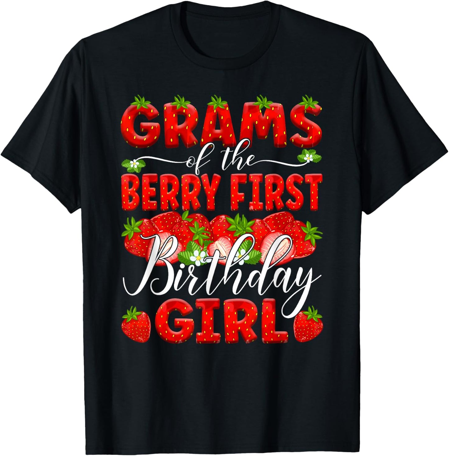 Grams Of The Berry First Birthday Of Girl Strawberry Grandma T-Shirt - T-Shirt | Black