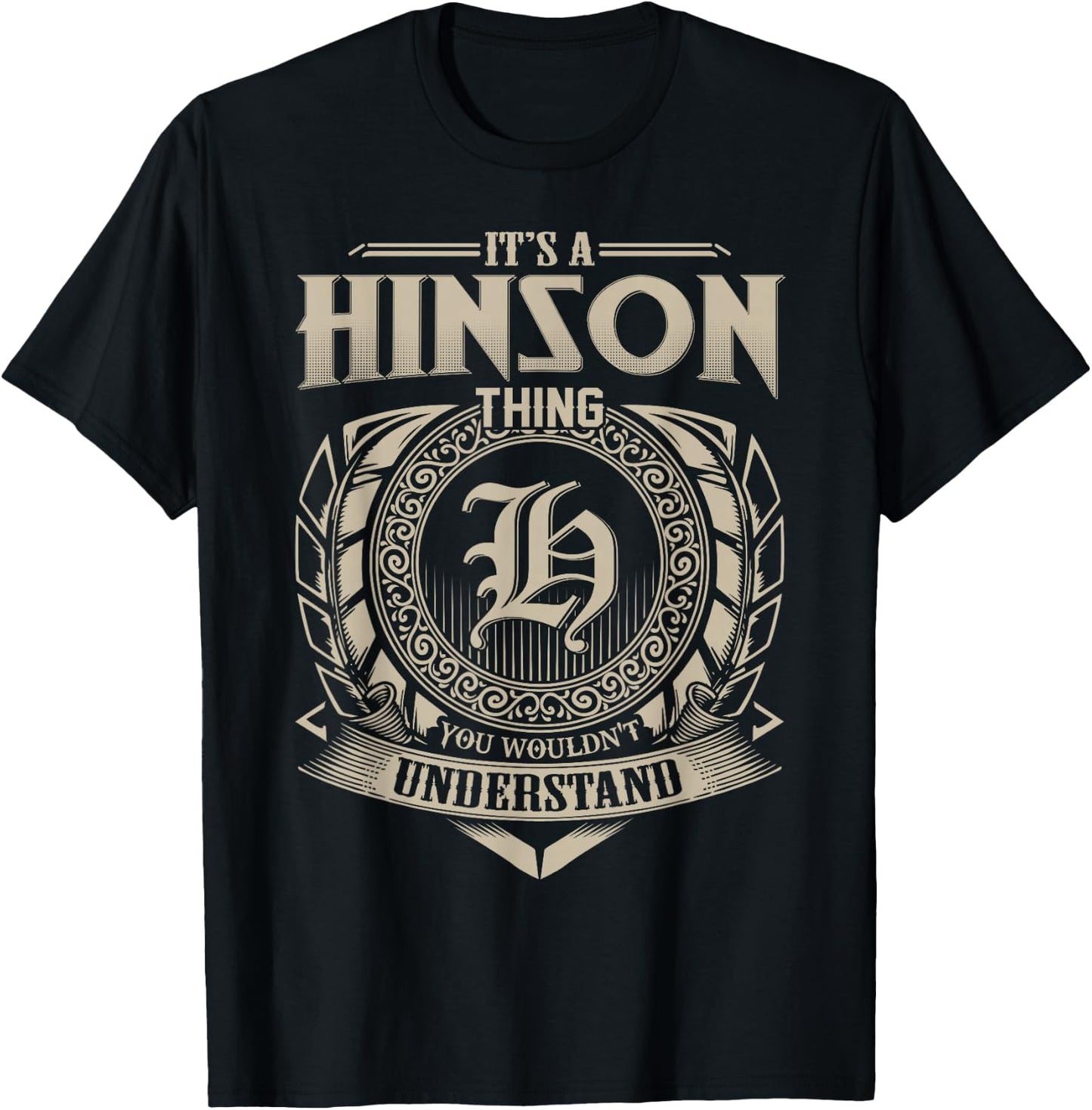 It's A HINSON Thing You Wouldn't Understand Name Vintage T-Shirt - T-Shirt | Black