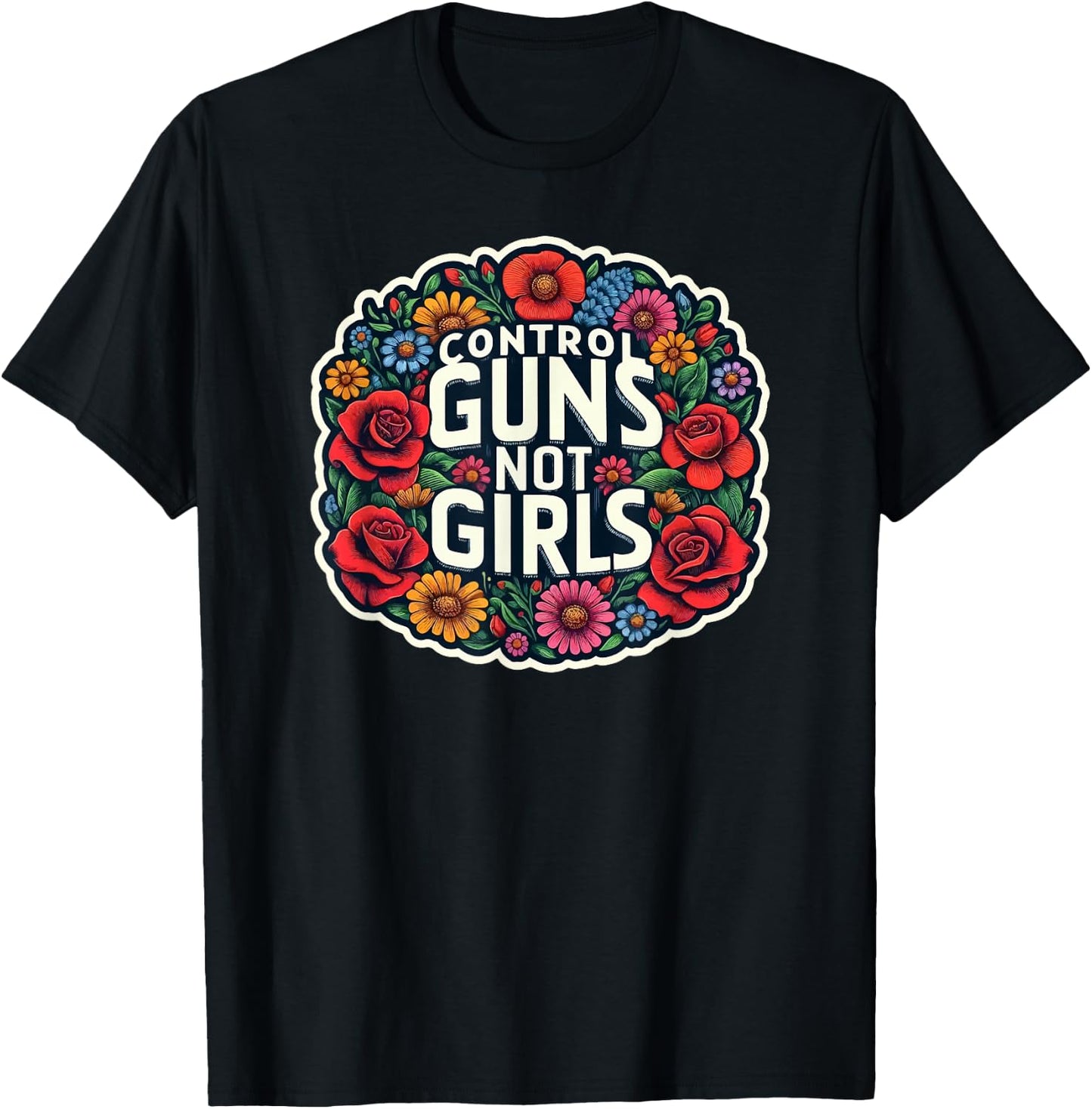 Control Guns Not Girls T-Shirt - T-Shirt | Black