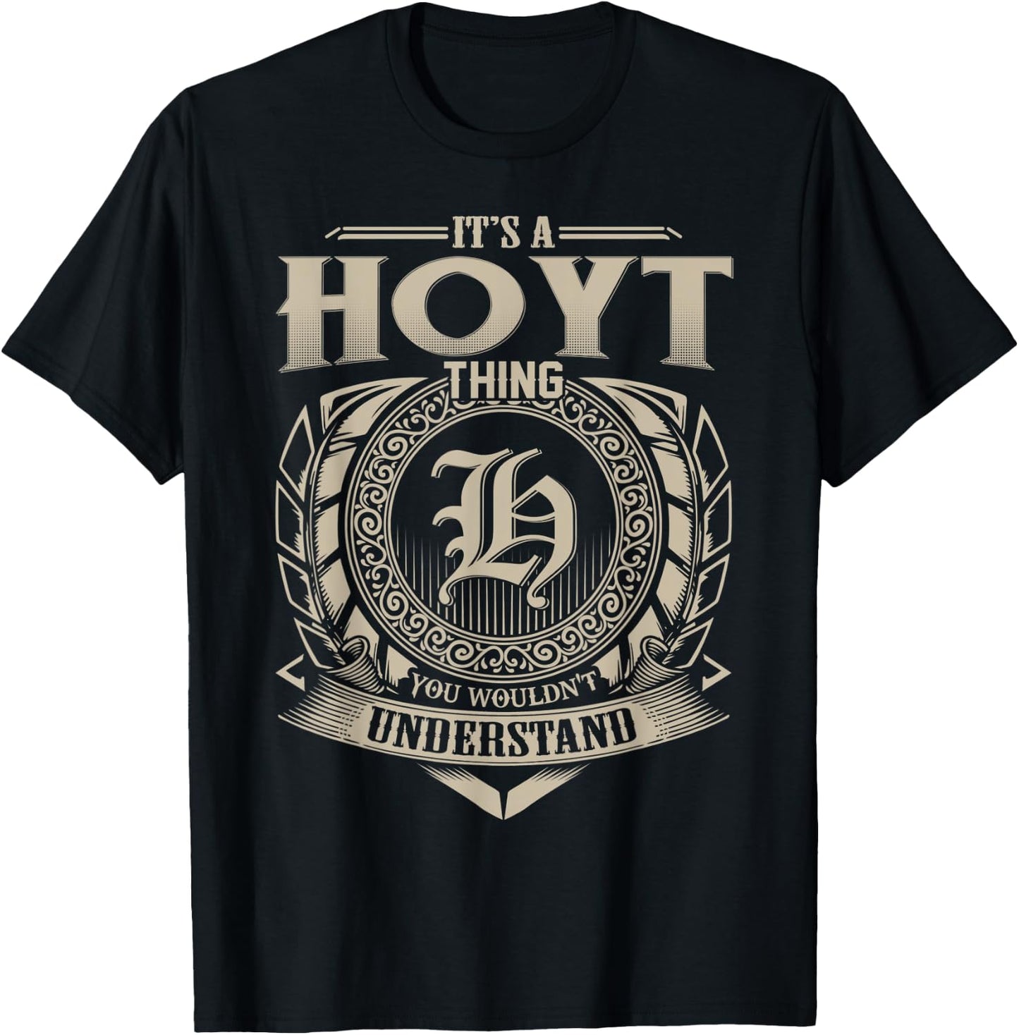 It's A HOYT Thing You Wouldn't Understand Name Vintage T-Shirt - T-Shirt | Black