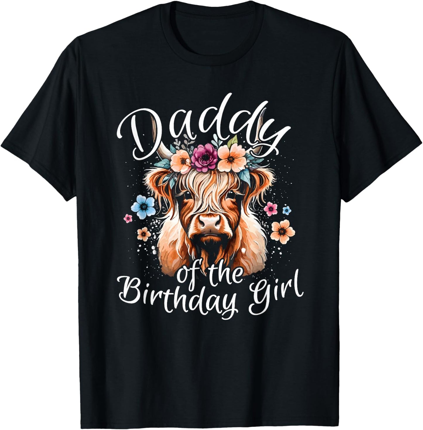 Daddy Of The Birthday Girl Highland Cow T-Shirt - T-Shirt | Black