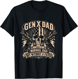 Gen X Dad Like Other Dads Without Filter Fathers Rock Skull T-Shirt - T-Shirt | Black