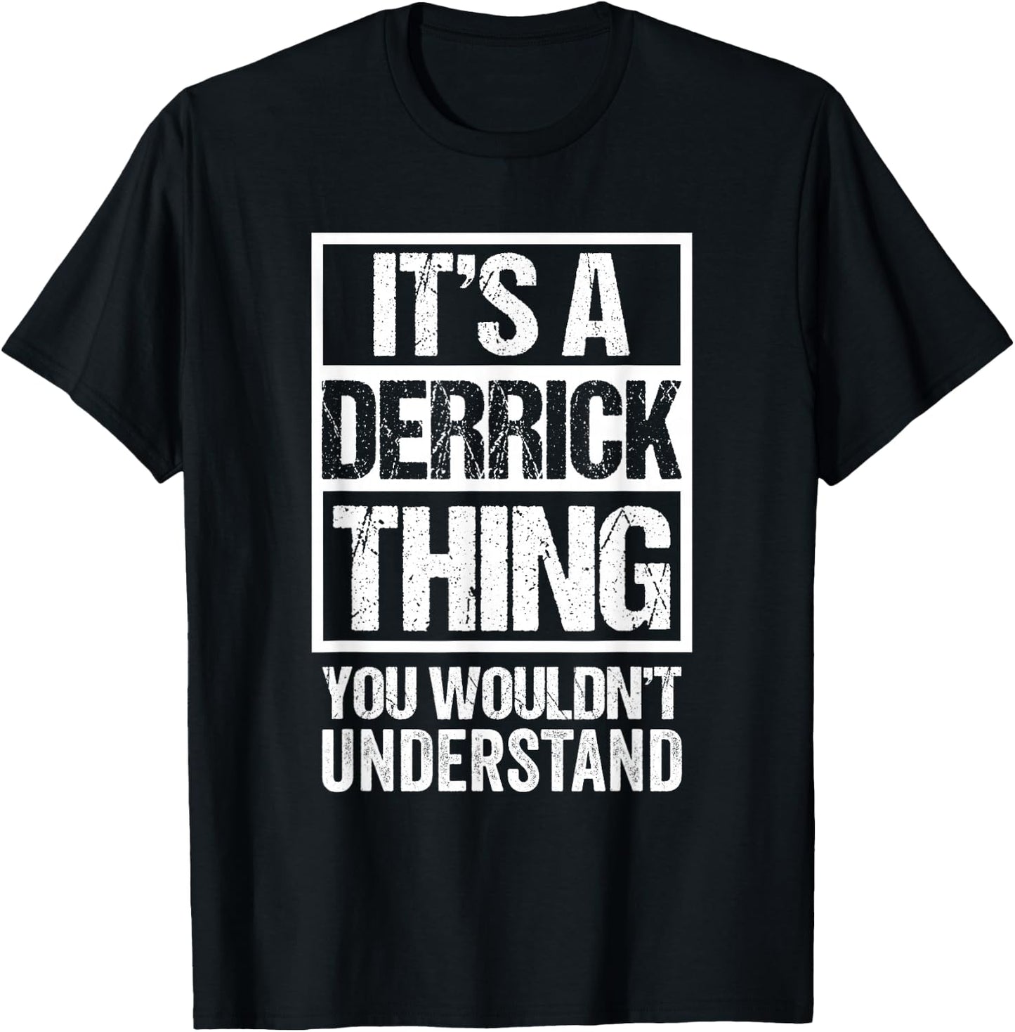 It's A Derrick Thing You Wouldn't Understand T-Shirt - T-Shirt | Black