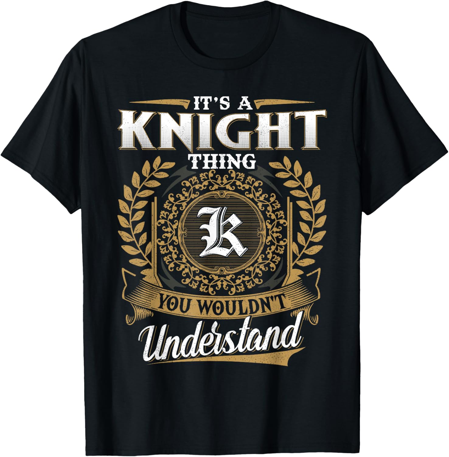 It's A KNIGHT Thing You Wouldn't Understand Name Classic T-Shirt - T-Shirt | Black