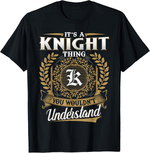 It's A KNIGHT Thing You Wouldn't Understand Name Classic T-Shirt - T-Shirt | Black