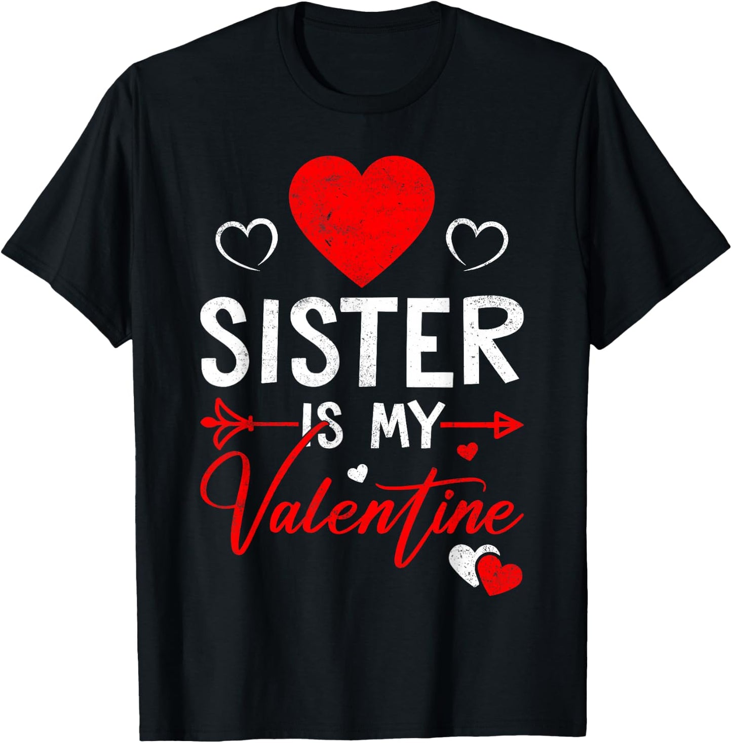 Family Matching Love Heart Sister Is My Valentine T-Shirt - T-Shirt | Black