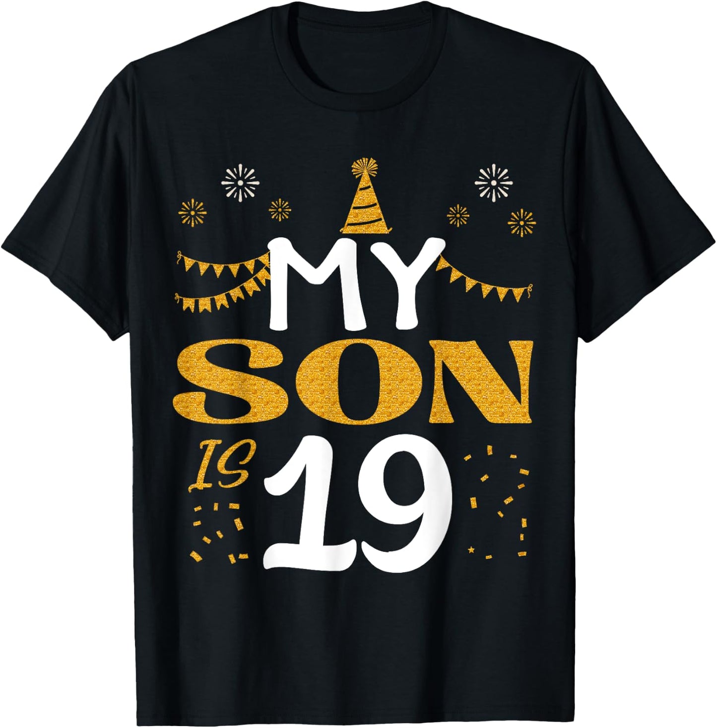 My Son Is 19 19th Birthday 2006 19 Years Old Son Boy T-Shirt - T-Shirt | Black