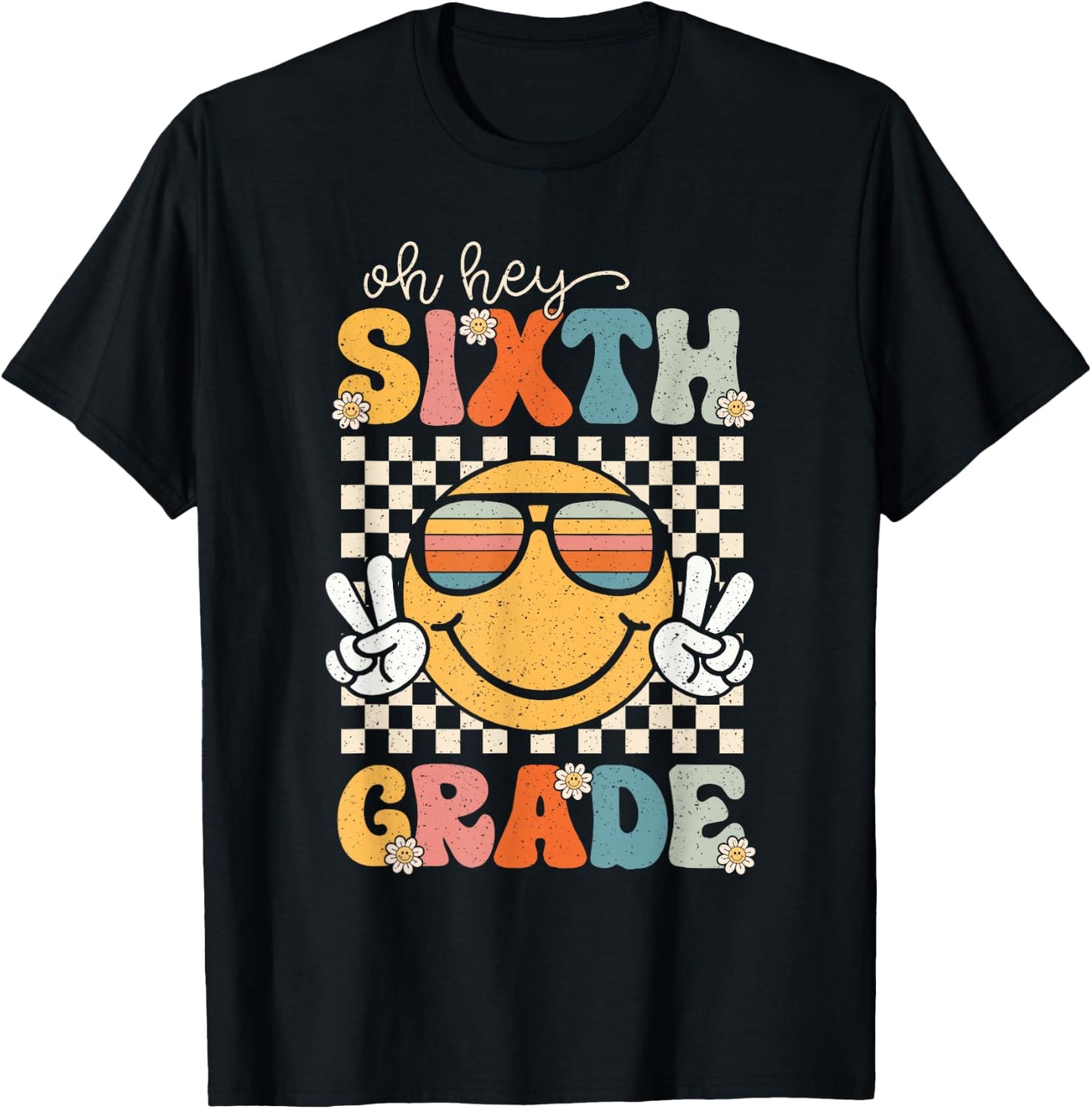 Sixth Grade Oh Hey Smile Retro Back To School 6th Grade T-Shirt - T-Shirt | Black