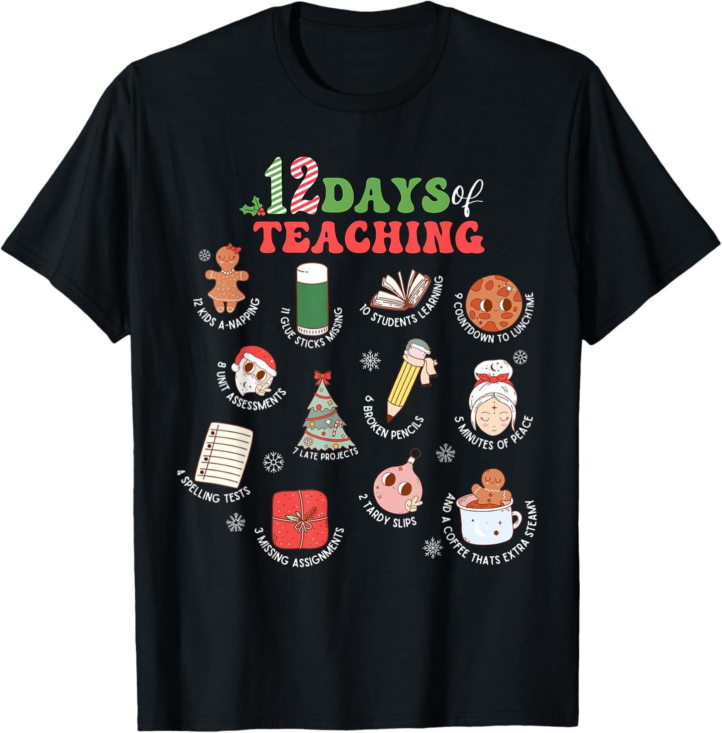 12 Days Of Teaching Christmas Teacher School Xmas Holiday T-Shirt - T-Shirt | Black
