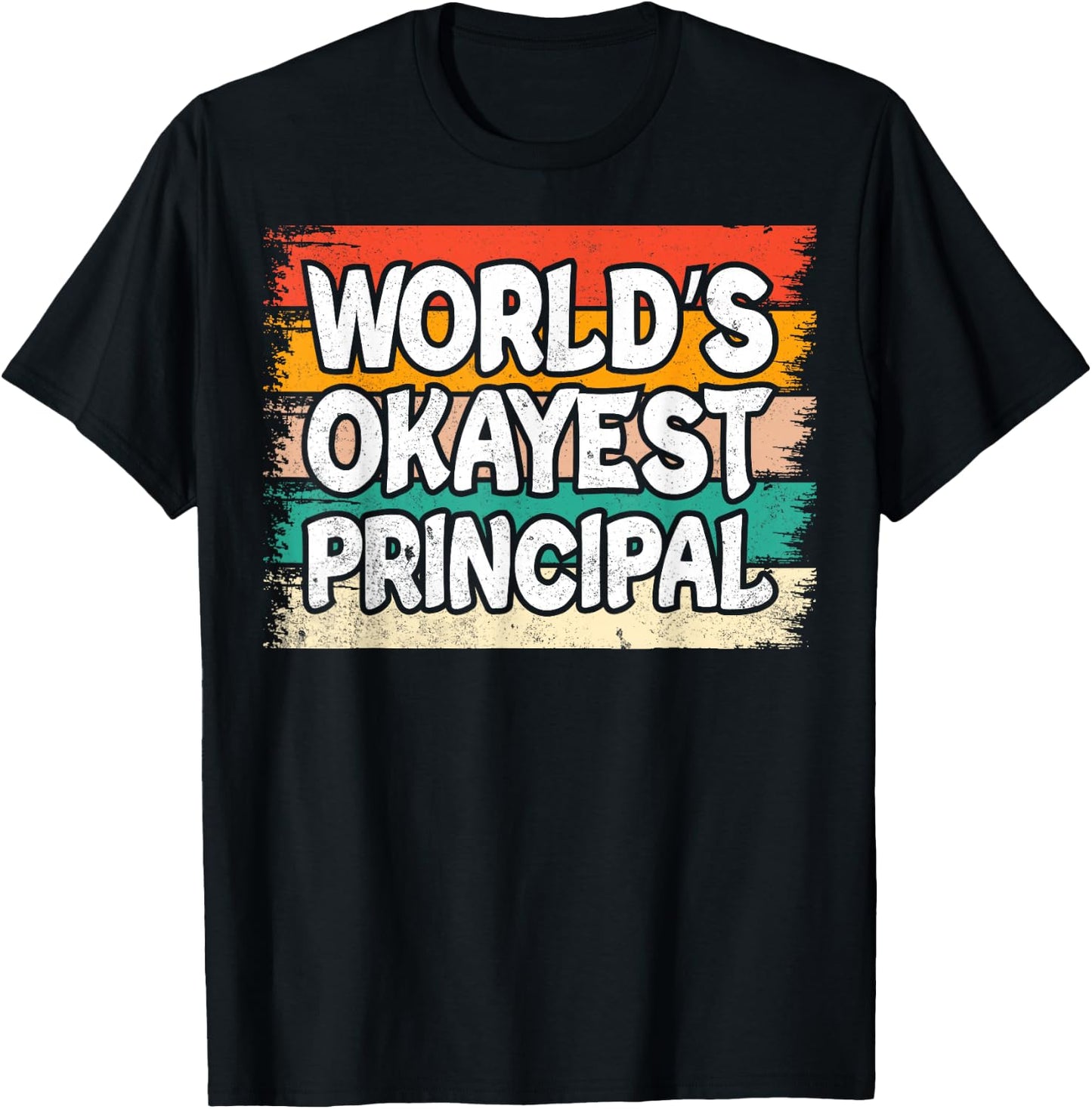 World's Okayest Principal T-Shirt - T-Shirt | Black