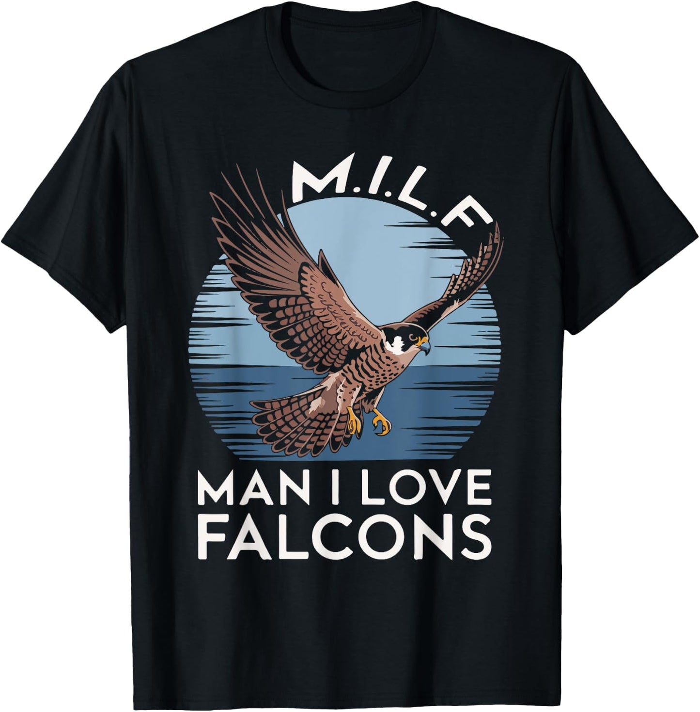 MILF Man I Love Falcon Lover Bird Watching Funny Falconry T-Shirt - T-Shirt | Black
